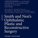 Smith and Nesi’s Ophthalmic Plastic and Reconstructive Surgery, 3rd Edition