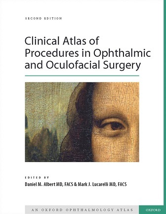 Clinical Atlas of Procedures in Ophthalmic and Oculofacial Surgey