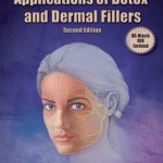 Cosmetic and Clinical Applications of Botox and Dermal Fillers Edition 2