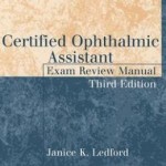 Certified Ophthalmic Assistant Exam Review Manual                    / Edition 3