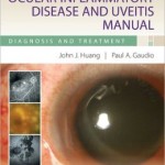 Ocular Inflammatory Disease and Uveitis Manual: Diagnosis and Treatment