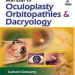 Manual of Oculoplasty Orbitopathies and Dacryology