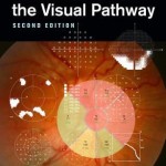 Visual Fields Via the Visual Pathway, Second Edition