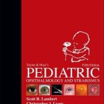 Taylor and Hoyt’s Pediatric Ophthalmology and Strabismus, 5th Edition