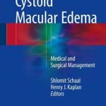 Cystoid Macular Edema 2017 : Medical and Surgical Management
