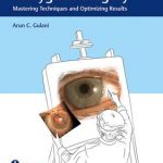 The Art of Pterygium Surgery : Mastering Techniques and Optimizing Results