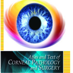 Atlas and Text of Corneal Pathology and Surgery