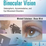 Clinical Management of Binocular Vision: Heterophoric, Accommodative, and Eye Movement Disorders, 4th Edition Retail PDF