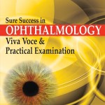 Sure Success in Ophthalmology Viva Voce and Practical Examination