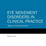 Eye Movement Disorders in Clinical Practice: Signs and Syndromes