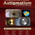 A Complete Surgical Guide for Correcting Astigmatism: An Ophthalmic Manifesto, Second Edition