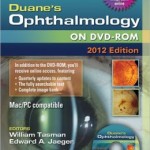 Duane’s Ophthalmology on DVD-ROM–2012 Edition