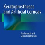 Keratoprostheses and Artificial Corneas: Fundamentals and Surgical Applications