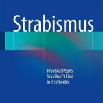 Strabismus : Practical Pearls You Won’t Find in Textbooks