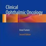 Clinical Ophthalmic Oncology : Uveal Tumors