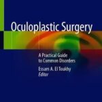 Oculoplastic Surgery : A Practical Guide to Common Disorders