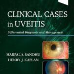 Clinical Cases in Uveitis : Differential Diagnosis and Management